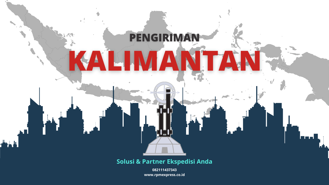 Tarif Pengiriman barang ke Kalimantan