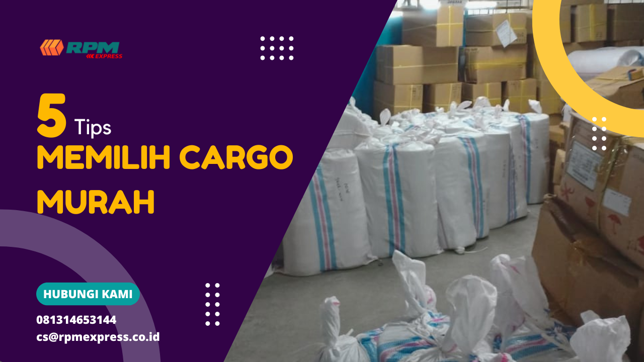 Tip memilih cargo murah